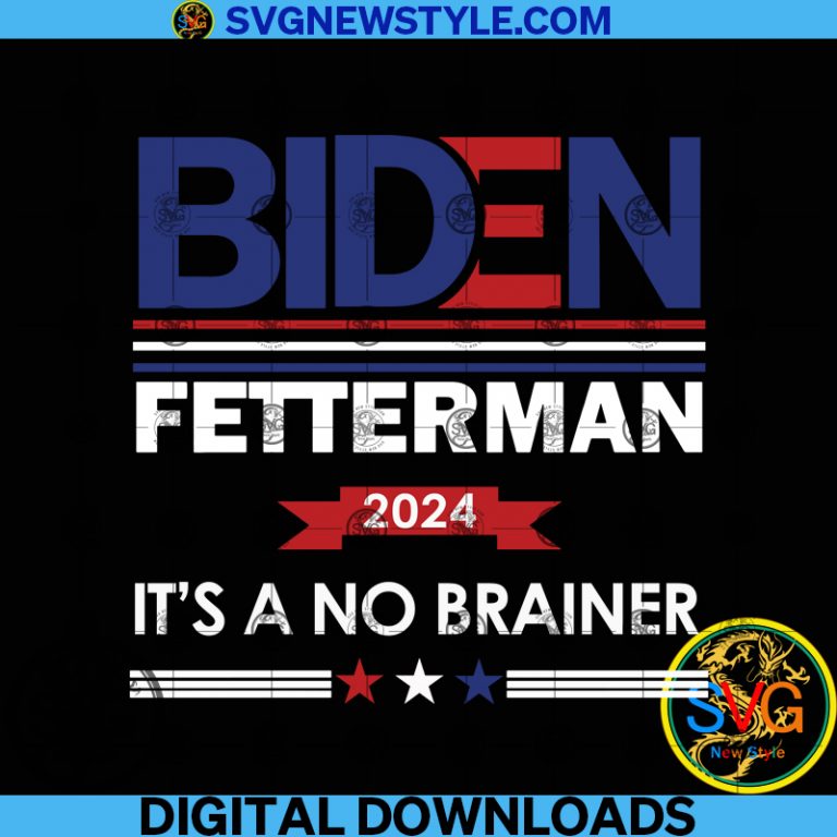 Biden Fetterman It S A No Brainer Svg Png Eps Dxf Silhouette Art