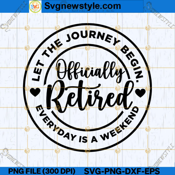 Officially Retired Svg Png Retirement Celebration Svg Png Dxf Eps