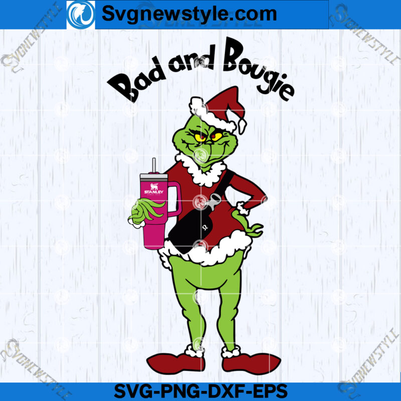 Bad And Bougie Grinch Svg Design Pink Stanley Tumbler Svg Svg Files