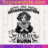 Witch We Are The Grandaughter Svg