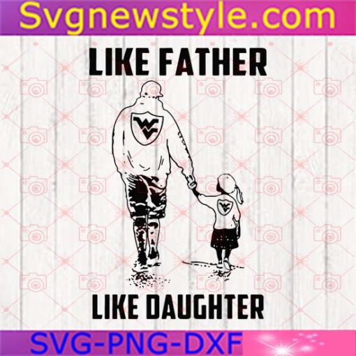 Like Father Like Daughter Svg