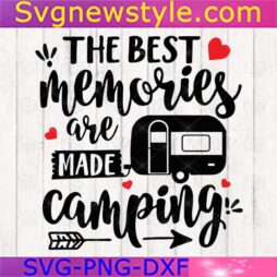 The Best Memories Are Made Camping Svg