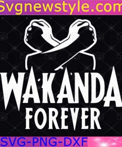 Wakanda Forever Svg, Black Panther Png, Avenger Svg