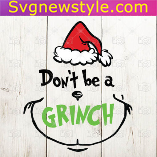 Don't be a Grinch Svg