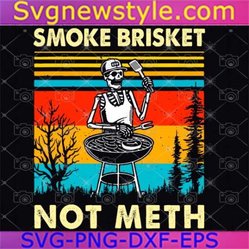 Smoke Brisket Not Meth Vintage Svg