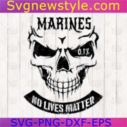 Skull Marines No Lives Matter Svg