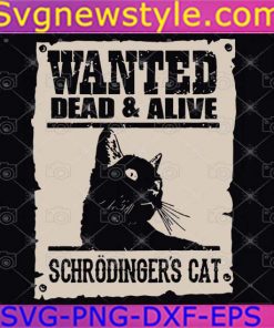 Wanted Dead And Alive Schrodingers Cat Svg, PNG, EPS, DXF, Silhouette Art