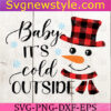 Baby It's Cold Outside SVG