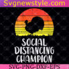 Social Distancing Champion svg