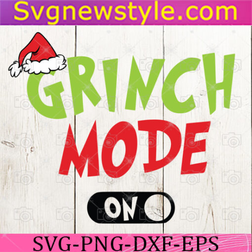 Grinch Mode Svg, Grinch Decorations Svg, Holiday Grinch Svg