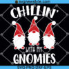 Chillin with My Gnomies Svg