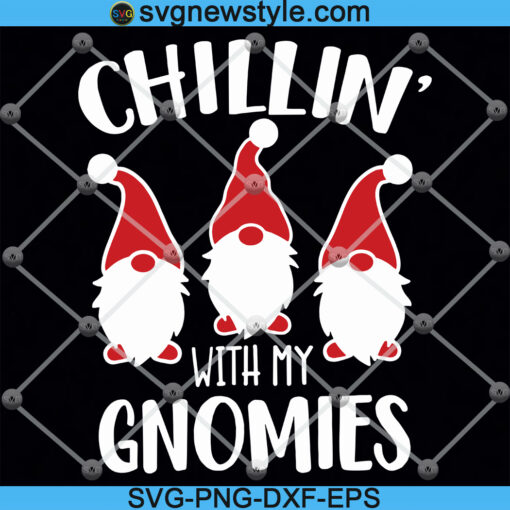 Chillin with My Gnomies Svg