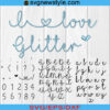 I Love Glitter alphabet svg