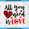 All You Need Is Love Svg Png