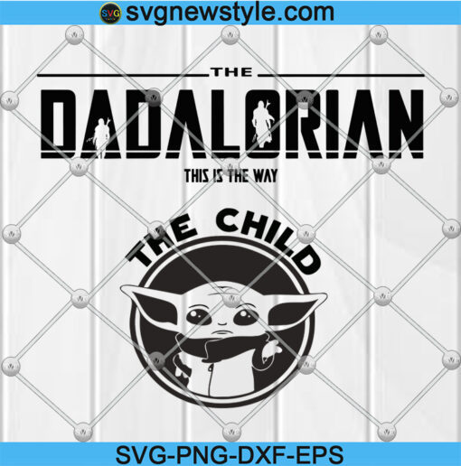 Dadalorian and The Child Fathers Day SVG
