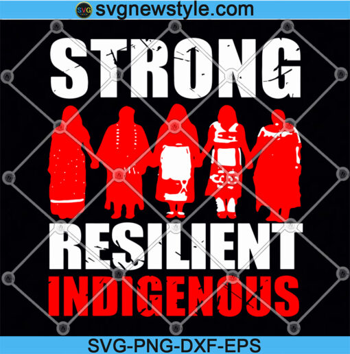 Strong Resilient Indigenous Svg