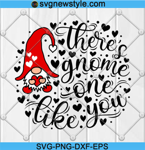 There's Gnome One Like You Svg