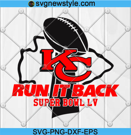 Kansas City Chiefs Run It Back Super Bowl LV svg