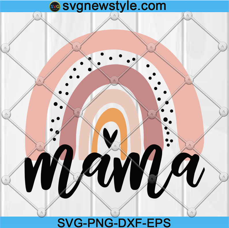 Download Mama Svg Mama Svg Rainbow Svg Mama Clipart Mothers Day Svg Mothers Day Gift Sublimation Designs Download Svg Files For Cricut Mama Png Files Svg New Style