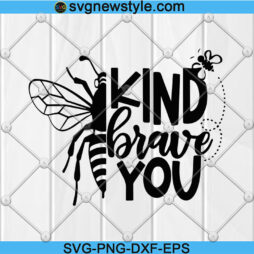 Be kind be brave be you SVG