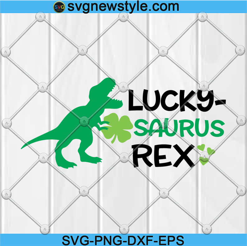 Download Lucky Saurus Rex Svg St Patricks Dinosaur Svg Boy St Patricks Svg Lucky Dude T Rex St Patricks Day Svg Cut Files For Cricut Svg New Style