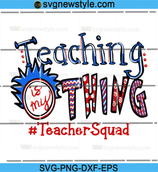 Teaching Is My Thing Svg