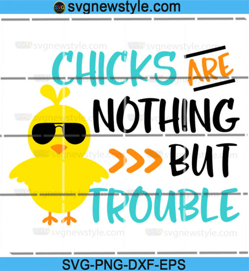 Chicks Are Nothing but Trouble Svg