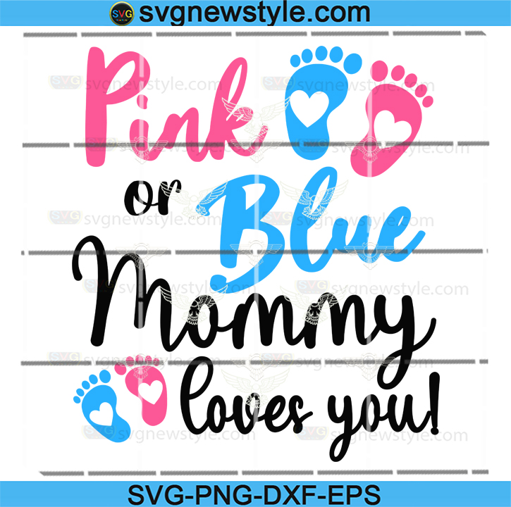 Download Pink Or Blue Mommy Loves You Svg Pink Or Blue Daddy Loves You Svg Boy Or Girl Gender Reveal Svg Svg Files For Cricut Silhouette Files Svg New Style