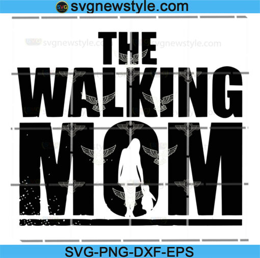 The Walking Mom Mothers Day SVG