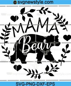 Mama Bear svg, Mother's Day svg, Mom Life svg