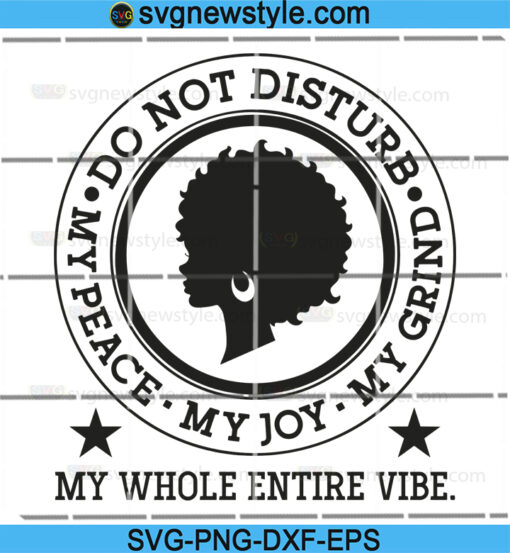 Do Not Disturb My Peace SVG