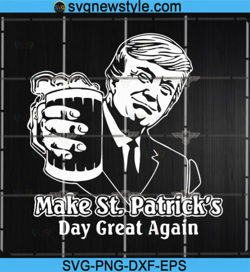 Trump Make St Patricks Day Great Again SVG