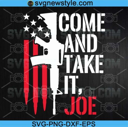 Come And Take It Joe SVG