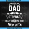 Dad And Stepdad Fathers Day Svg