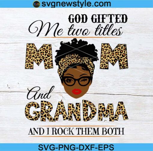 God Gifted Me Two Titles Mom Svg