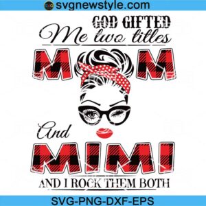 I Have Two Titles Mom and Mimi Svg