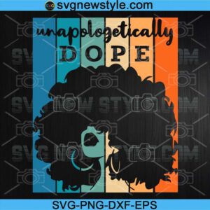 Unapologetically Dope Svg