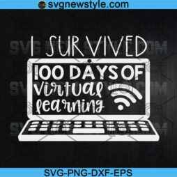 I Survived 100 Days of Virtual Learning Svg