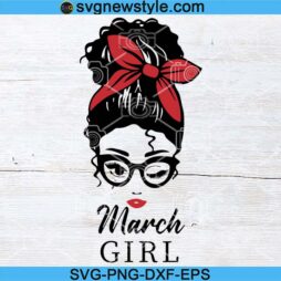Girl March Birthday SVG