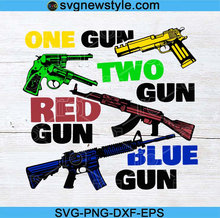 Download One Gun Two Gun Red Gun Blue Gun Svg File For Shirt Design Kid Toldder Svg Png Dxf Eps Cricut File Silhouette Art Svg New Style