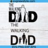 The Walking Dad Svg