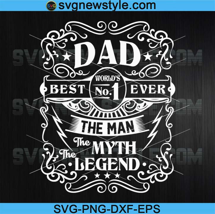 Download Worlds No 1 Dad Svg File The Man The Myth The Legend Svg Fathers Day Svg Dadlife Svg Gift For Dad Idea Png Svg New Style