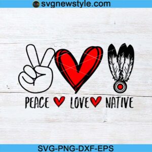 Peace Love Native Svg