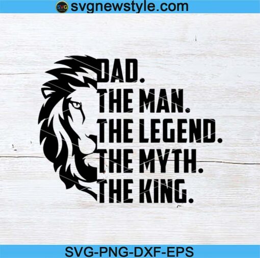 Dad the man the legend the myth the king Svg