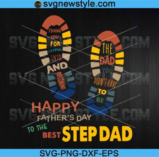 Happy Fathers Day To The Best Step Dad Svg