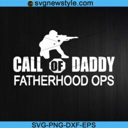 Call Of Daddy Fatehrhood Ops Svg