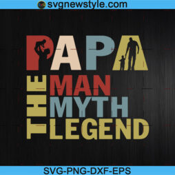 PaPa The Man The Myth Svg