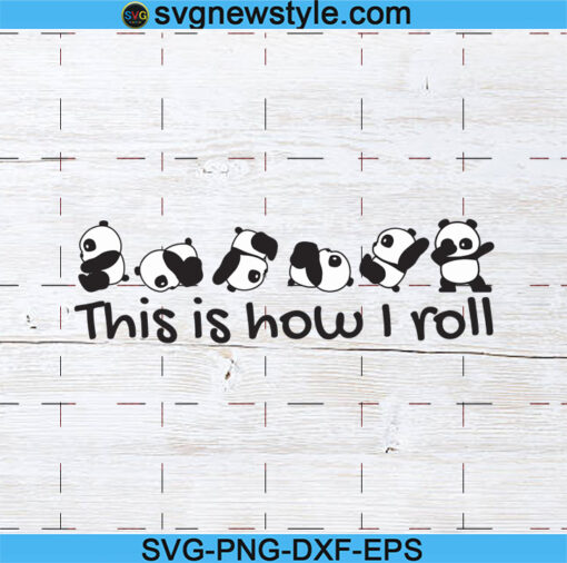 This is How I Roll Panda Svg