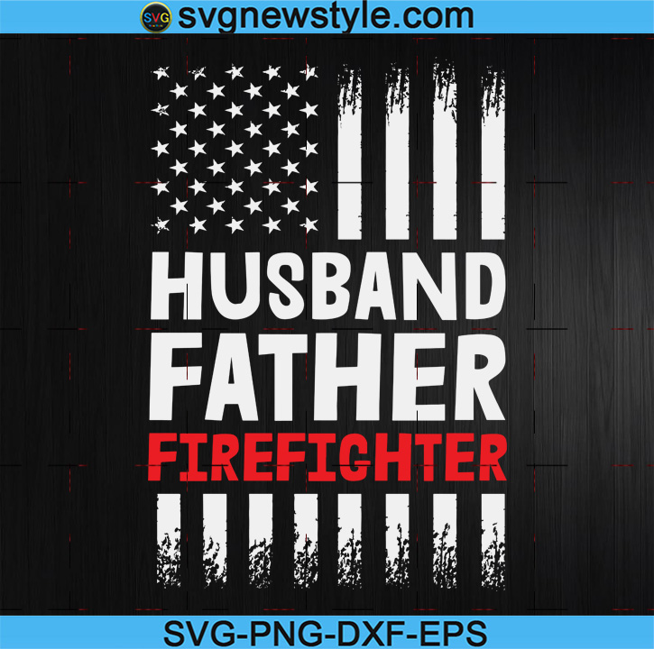 Free Free 140 Husband Father Firefighter Svg SVG PNG EPS DXF File