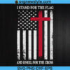 I Stand for the Flag and Kneel for the Cross Svg